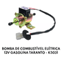 BOMBA DE COMBUSTÍVEL ELÉTRICA GASOLINA TARANTO - K9156