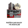 PISTÃO 0,60 SULOY - PS 4554 0,60