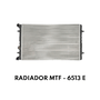 RADIADOR MTF - 6513 E - SEM APLICAÇÃO NO CATÁLOGO