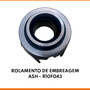 ROLAMENTO DE EMBREAGEM ASH - R10F043